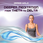 Deeper Meditation from Theta to Delta CD
