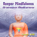 Deeper Mindfulness Brainwave Meditations CD