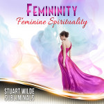 Femininity Subliminal (Stuart Wilde) MP3