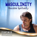 Masculinity Subliminal (Stuart Wilde) MP3
