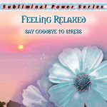 Feeling Relaxed Subliminal CD