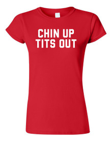 Chin Up Tits out T-Shirt funny rude tee