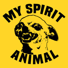 Psycho chihuahua is my spirit animal T-Shirt
