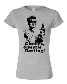 Patsy Stone t-shirt  Cheers, Sweetie Darling! Absolutely Fabulous! 