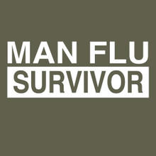 Funny T-Shirt MAN FLU SURVIVOR 