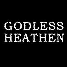 Godless Heathen T Shirt