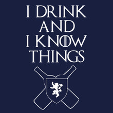 I Drink and I know things T Shirt Game of Thrones funny Tyrion Lannister