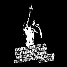 Bon Scott T-Shirt AC/DC Booze Sex Rock n Roll 