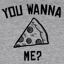 You Wanna Pizza Me? Funny T-Shirt