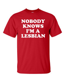 Funny T-Shirt Nobody Knows I'm a lesbian