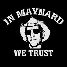 IN MAYNARD WE TRUST T-Shirt Tool band Maynard James Keenan