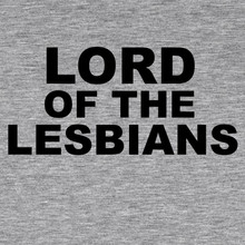 Funny T-Shirt LORD OF THE LESBIANS
