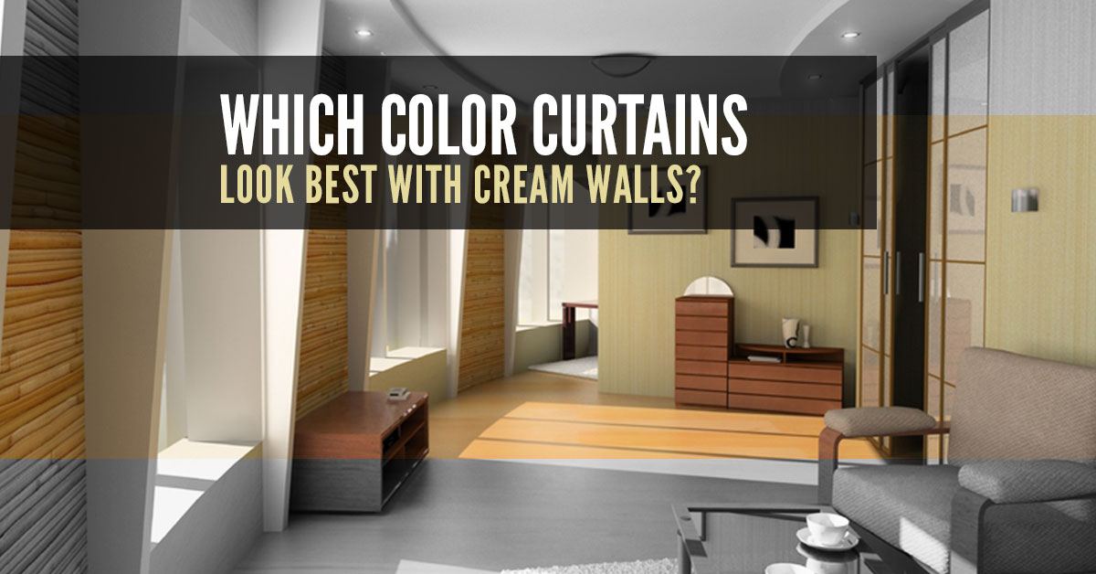 Which Colour Curtains Look Best With Cream Walls ...