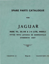 Spare Parts Catalogue - Mark VII, XK140  2.4 litre models fitted with Laycock De Normanville Overdrive Unit   (J18)