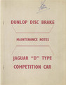 Dunlop Disc Brakes Maintenance Notes – Jaguar ‘D’ Type - (D-Type-Dunlop Brakes)
