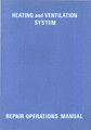 Repair Operations Manual – Heating & Ventilation System  (E-187-1) 