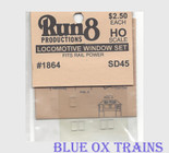 Run8 1864 Window Set - SD45 Rail Power Kit HO Scale 