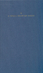 A Small Book of Needs, edited by Hierodeacon Herman Majkrzak and Vitaly Permiakov. Prayer book.