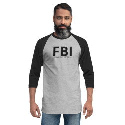 Unisex FBI (Female Body Inspector) 3/4 sleeve raglan shirt T-shirt, baseball shirt