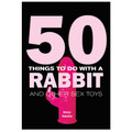 50 Things to do With a Rabbit