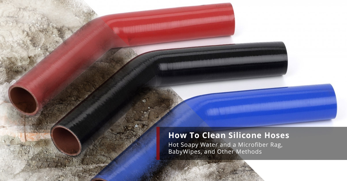 How To Clean Silicone Hoses Flex Technologies Incorporated