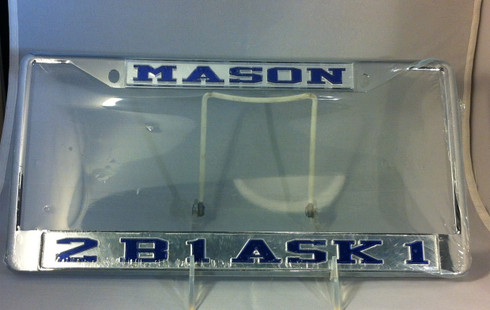 Mason/Masonic “2 B1 Ask 1” Silver/Blue License Plate Frame