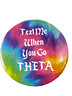Kappa Alpha Theta Sorority Button- Text Me When