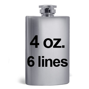 4 ounce engraved flasks with 6 lines