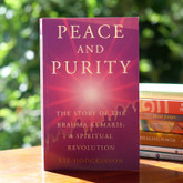 Peace and Purity - A personal account of the birth and growth of a powerful spiritual organisation