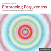 Embracing Forgiveness - Guided meditations for clarity and a new perspective