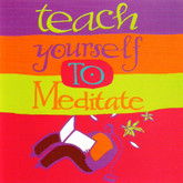 Teach Yourself to Meditate MP3 - Understand the spiritual self.   Includes guided meditations
