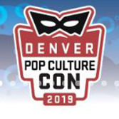 Denver Pop Culture Con, Colorado Convention Center, 700 14th Street, Downtown Denver, May 31-June 2 Denver Pop Culture Con, Colorado Convention Center, 700 14th Street, Downtown Denver, May 31-June 2