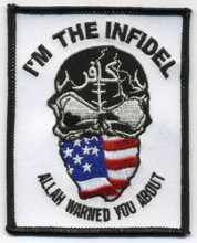 I'm the Infidel Allah Warned You About American Flag Patch