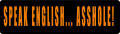 Speak English...Asshole Motorcycle Helmet Sticker (1 Dozen)