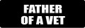 FATHER OF A VET (1 Dozen)