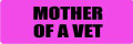 MOTHER OF A VET (1 Dozen)