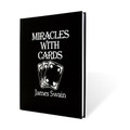 Miracles with Cards by James Swain - Book