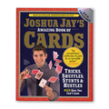 Joshua Jay's Amazing Book of Cards - Book