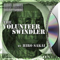 The Volunteer Swindler By Hiro Sakai (JB Magic)