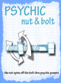 Psychic Nut & Bolt