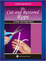 Cut & Restored Rope