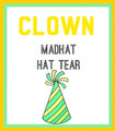 Hat Tears, Clown - MadHAT