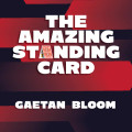 The Amazing Standing Card by Gaetan Bloom