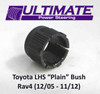 Toyota Rav4 30 Series (12/05 – 11/12) LHS Rack Shaft Guide Bush – Plain Type Bush.
