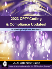 2023 CPT Coding and Compliance Changes Workshop! (Virtual or On-site!)
