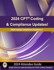 2024 CPT Coding and Compliance Changes Workshop! (Virtual or On-site!)
