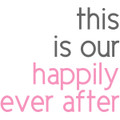 Our Happily Ever After Vinyl Decal