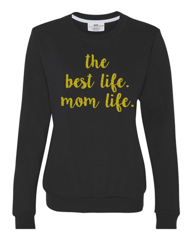 Mom Life is the Best Life Black Sweater.  Perfect for the holidays, celebrations, and gifts for moms, new mothers, baby showers, Christmas and Birthdays!