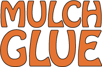 What Is Mulch Glue?