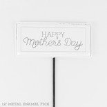 5.25" X 12" X .5" Metal Enamel Pick (Happy Mother's Day) White/Gray